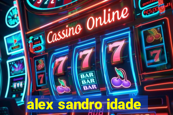 alex sandro idade